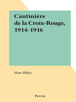 cover image of Cantinière de la Croix-Rouge, 1914-1916